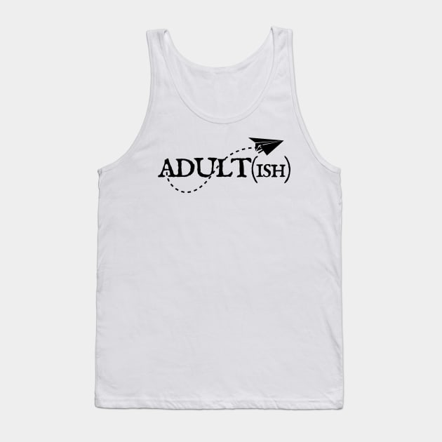 adultish Tank Top by WonderBubbie